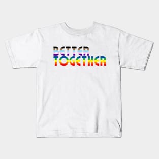 Better Together Kids T-Shirt